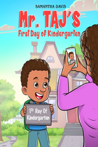 Mr. Taj's First Day of Kindergarten