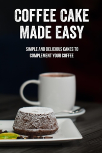 Coffee Cake Made Easy