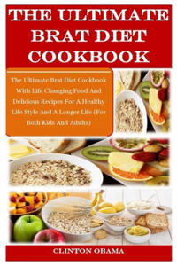 The Ultimate Brat Diet Cookbook