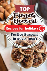 Top French Dessert Recipes For Holidays