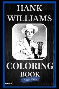 Hank Williams Sarcastic Coloring Book