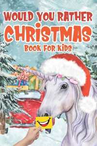 Would You Rather Christmas Book For Kids