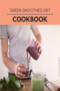 Green Smoothies Diet Cookbook