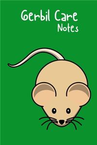 Gerbil Care Notes