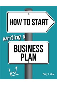 How To Start Writing A Business Plan