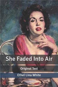 She Faded Into Air