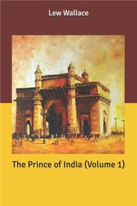 The Prince of India (Volume 1)