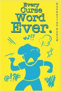 Every Curse Word Ever.