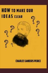 How to Make Our Ideas Clear