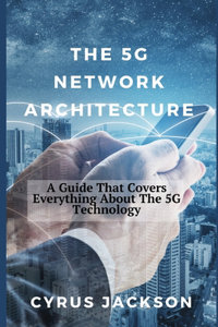 5G Network Architecture