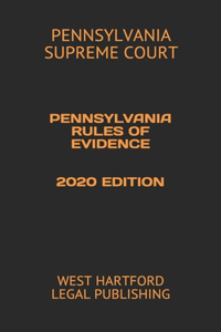 Pennsylvania Rules of Evidence 2020 Edition