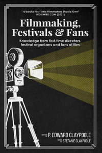 Filmmaking, Festivals & Fans
