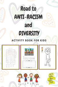 Road to ANTI-RACISM and DIVERSITY