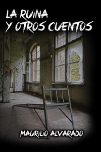 La ruina y otros cuentos