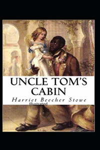 Beecher Stowe Uncle Toms Cabin Illustrated