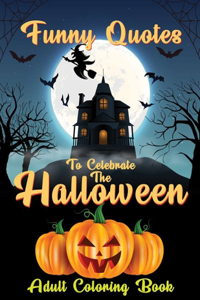 Funny Quotes To Celebrate The Halloween