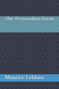 The Tremendous Event