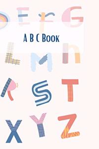 A B C Book, Think And Learn The Alphabet for kids,3+