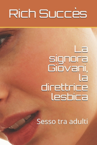 La signora Giovani, la direttrice lesbica