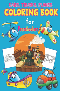 Trucks, Planes and Cars Coloring Book for Preschoolers