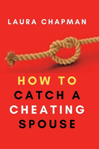 How to Catch a cheating spouse