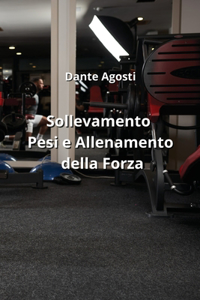 Sollevamento Pesi e Allenamento della Forza