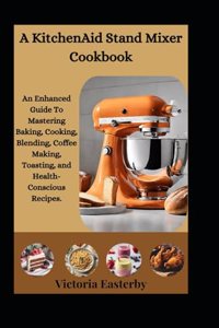 KitchenAid Stand Mixer Cookbook