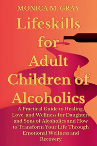 Lifeskills for Adult Children of Alcoholics