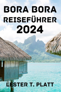 Bora Bora Reiseführer 2024