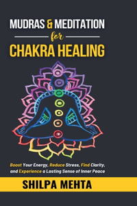 Mudras and Meditation for Chakra Healing