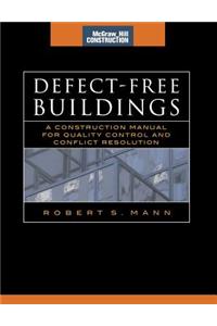 Defect-Free Buildings (McGraw-Hill Construction Series)