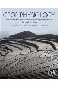 Crop Physiology: Applications for Genetic Improvement and Agronomy