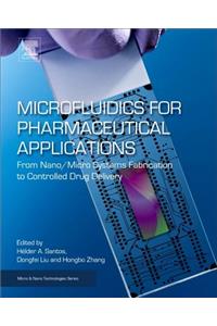 Microfluidics for Pharmaceutical Applications