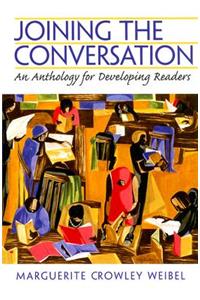 Joining the Conversation: An Anthology for Developing Readers