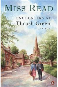 Encounters at Thrush Green Omnibus: 