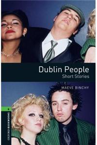 Oxford Bookworms Library: Stage 6: Dublin People - Short Stories