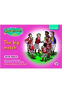 Read Write Inc. Phonics: Fiction Set 3A (Pink): The big match