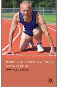 Ageing, the Body and Social Change