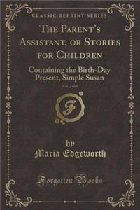 The Parent's Assistant, or Stories for Children, Vol. 2 of 6