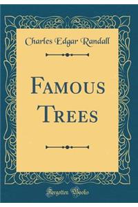 Famous Trees (Classic Reprint)