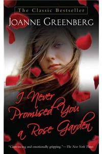 I Never Promised You a Rose Garden