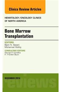 Bone Marrow Transplantation, an Issue of Hematology/Oncology Clinics of North America