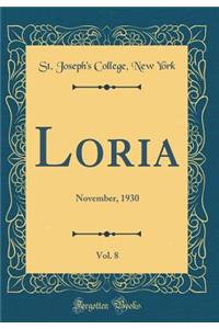 Loria, Vol. 8: November, 1930 (Classic Reprint)