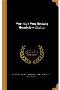Vorträge Von Hedwig Henrich-wilhelmi