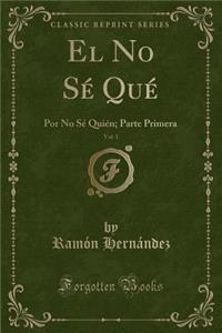 El No Sé Qué, Vol. 1