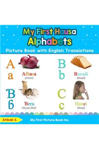 My First Hausa Alphabets Picture Book with English Translations: Bilingual Early Learning & Easy Teaching Hausa Books for Kids