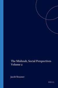 Mishnah, Social Perspectives Volume 2