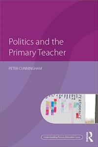 Politics and the Primary Teacher