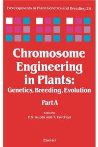 Chromosome Engineering in Plants