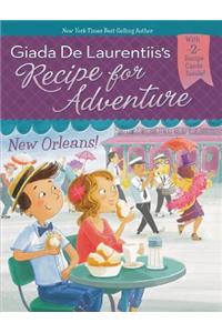 Recipe for Adventure: New Orleans!